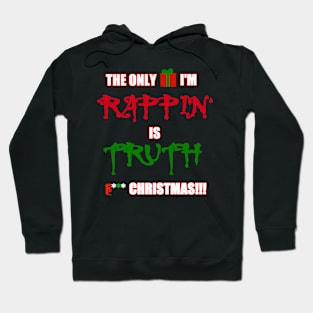 I dont believe in Christmas! Hoodie